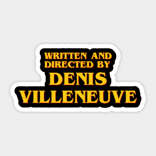 Written and Directed by Denis Villeneuve Sticker